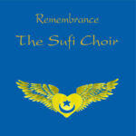 The Sufi Choir - Remembrance