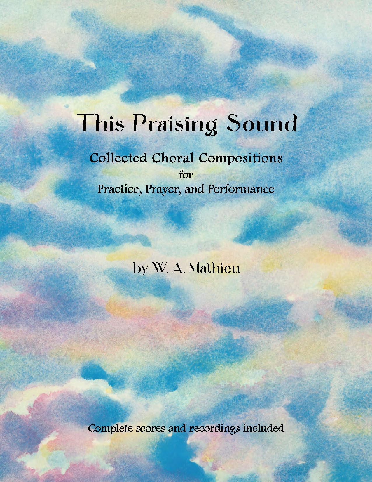 This Praising Sound - W.A. Mathieu